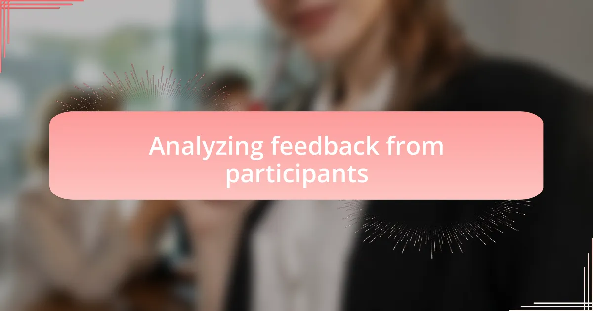 Analyzing feedback from participants