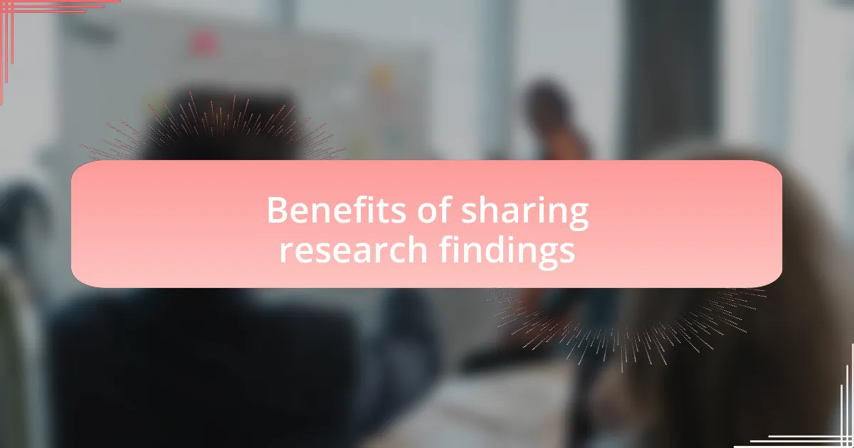 Benefits of sharing research findings