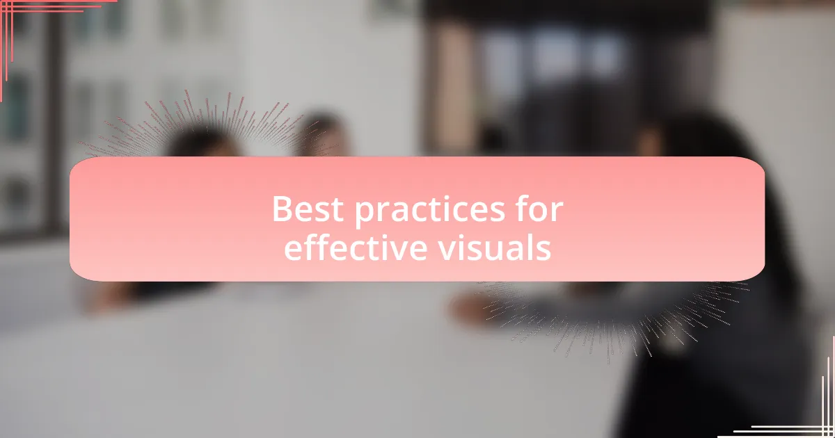 Best practices for effective visuals