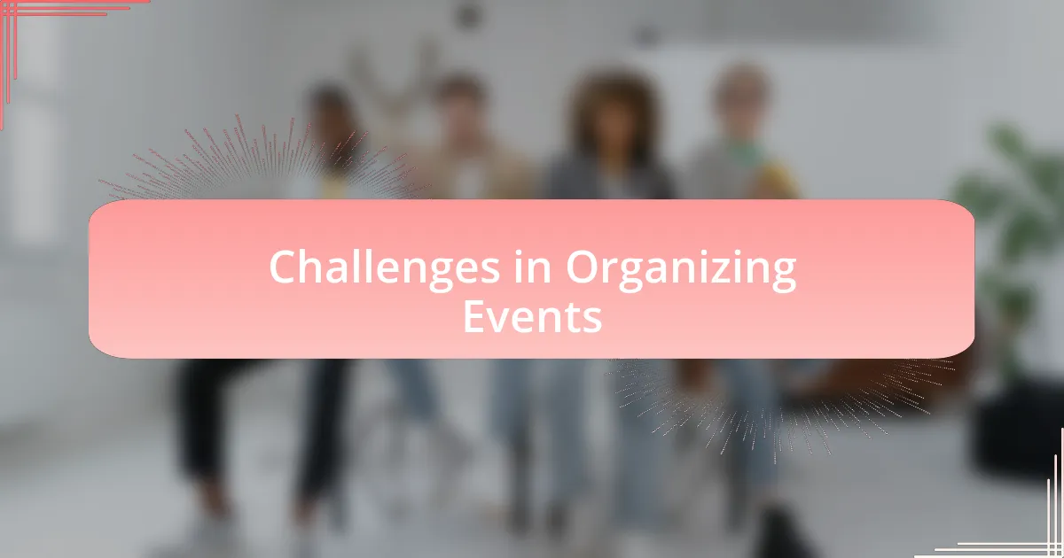 Challenges in Organizing Events