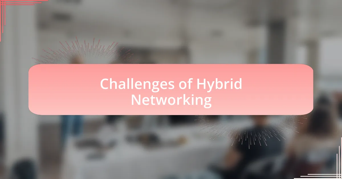 Challenges of Hybrid Networking