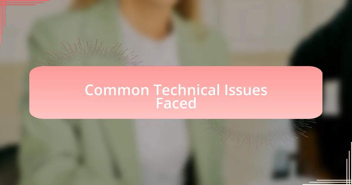 Common Technical Issues Faced
