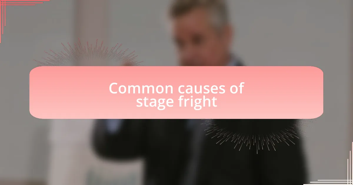 Common causes of stage fright