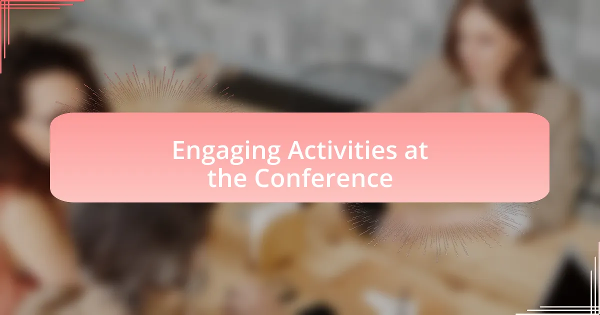 Engaging Activities at the Conference