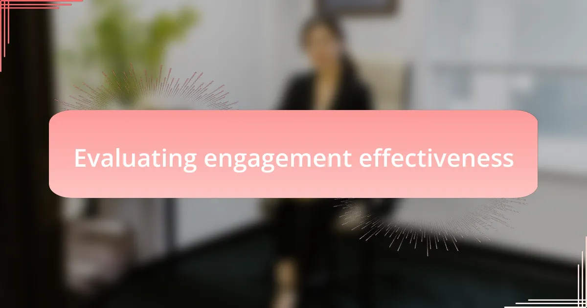 Evaluating engagement effectiveness