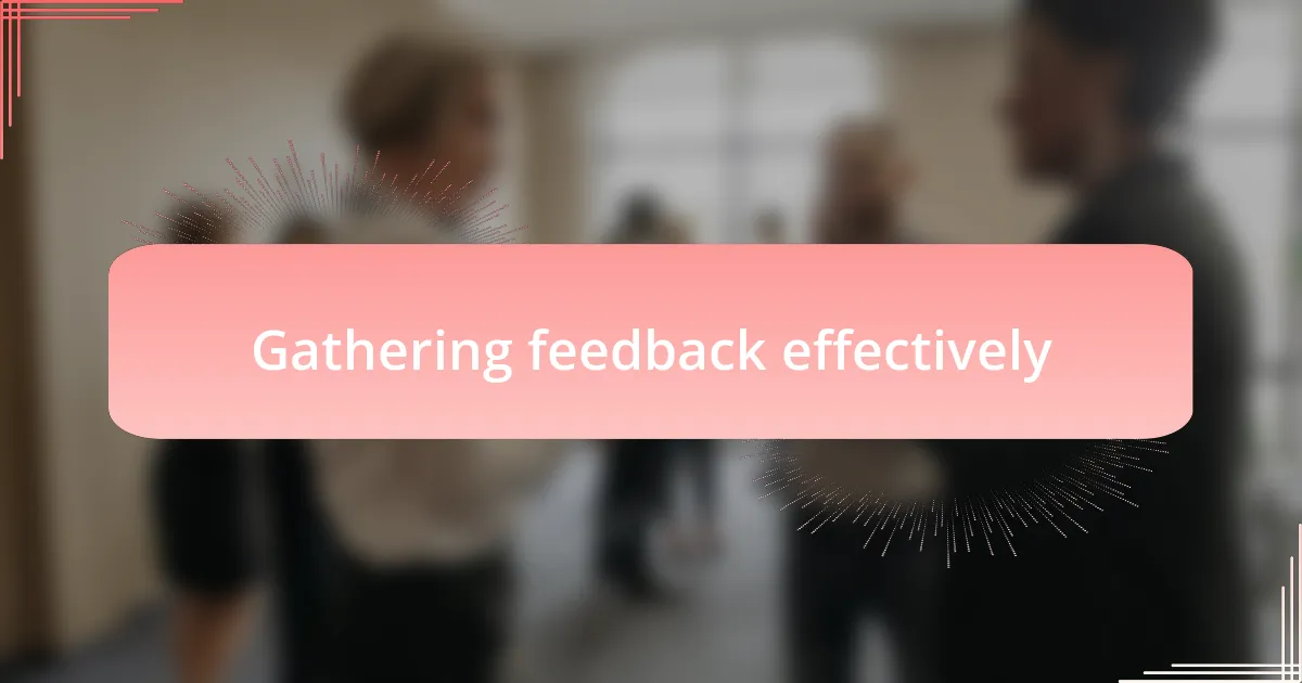 Gathering feedback effectively