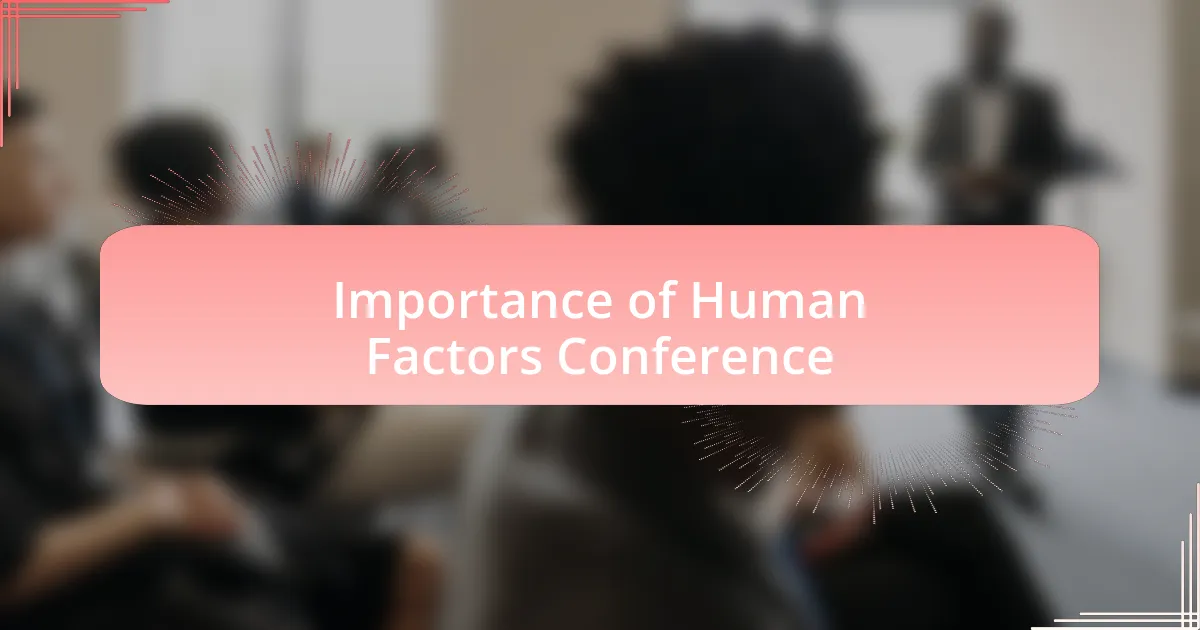 Importance of Human Factors Conference