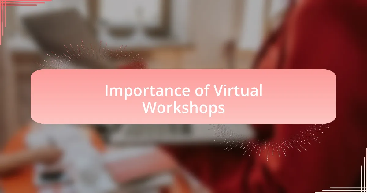 Importance of Virtual Workshops