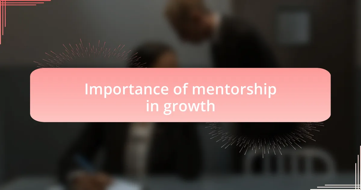Importance of mentorship in growth