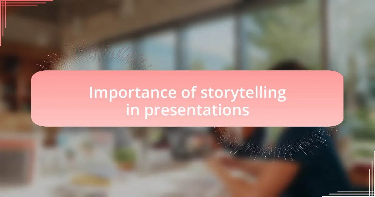 Importance of storytelling in presentations