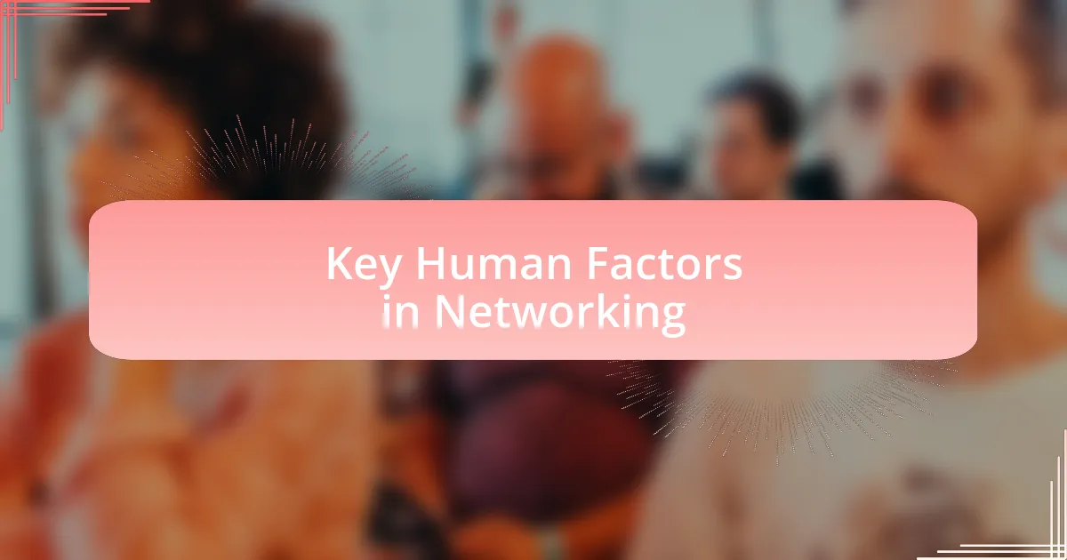 Key Human Factors in Networking