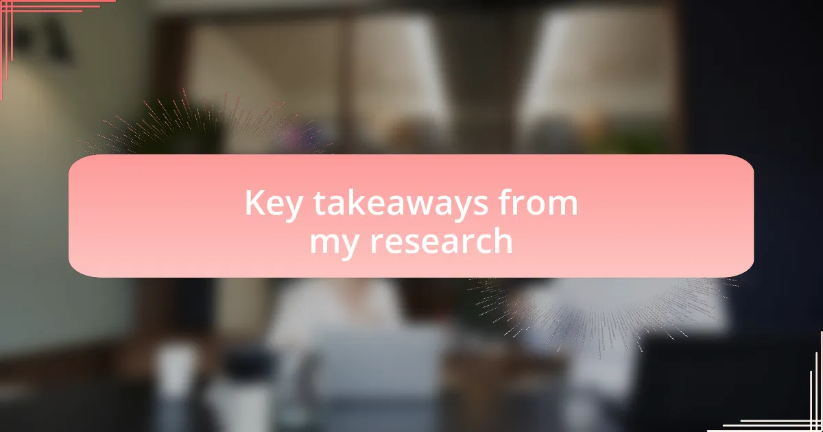 Key takeaways from my research