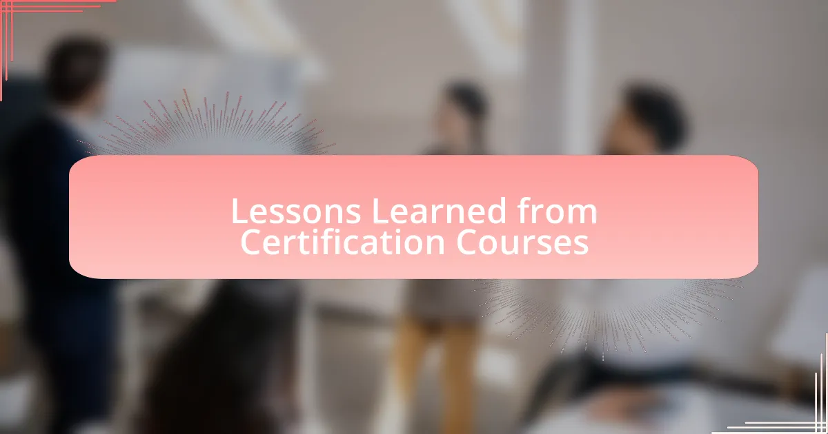 Lessons Learned from Certification Courses
