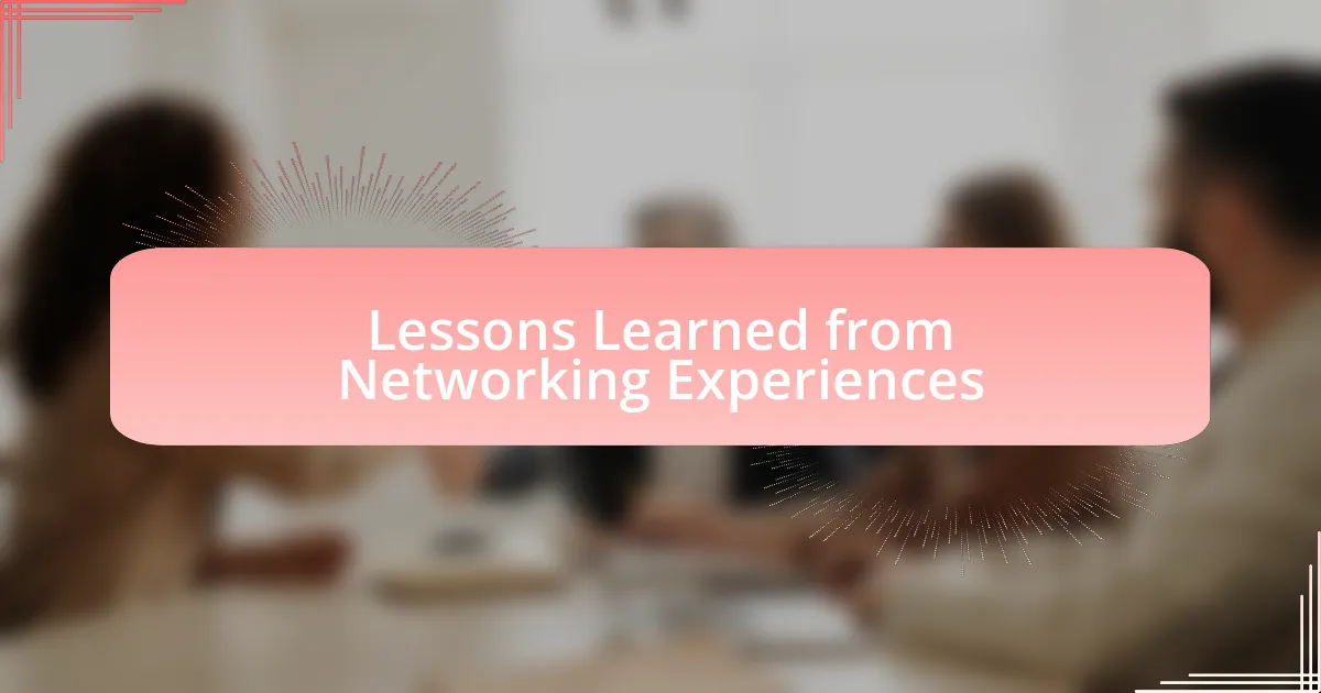Lessons Learned from Networking Experiences