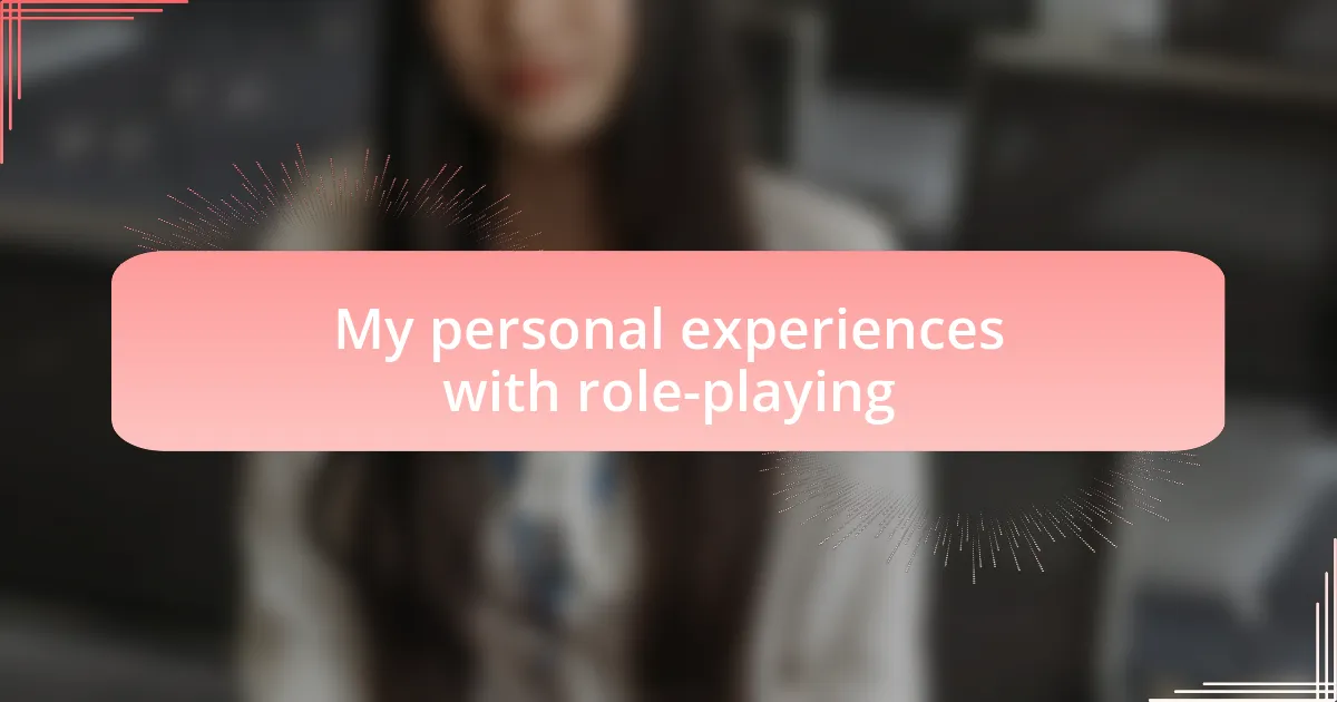 My personal experiences with role-playing