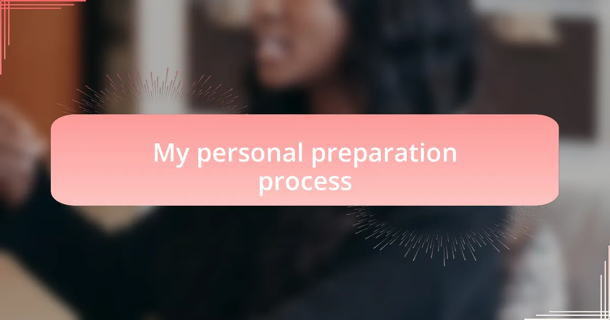 My personal preparation process