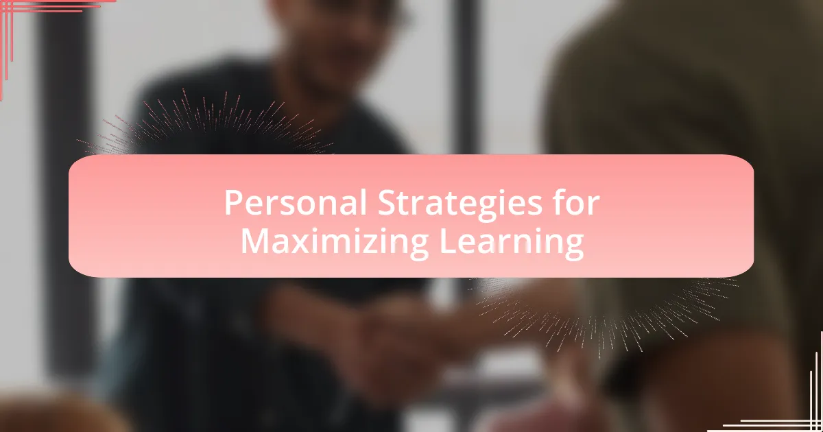 Personal Strategies for Maximizing Learning
