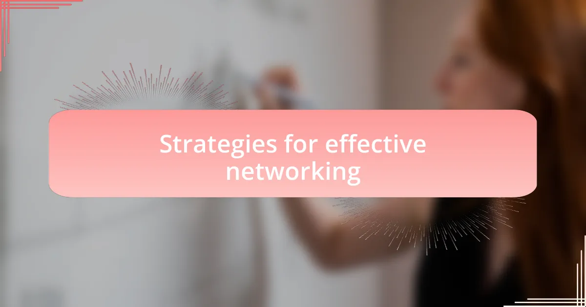Strategies for effective networking