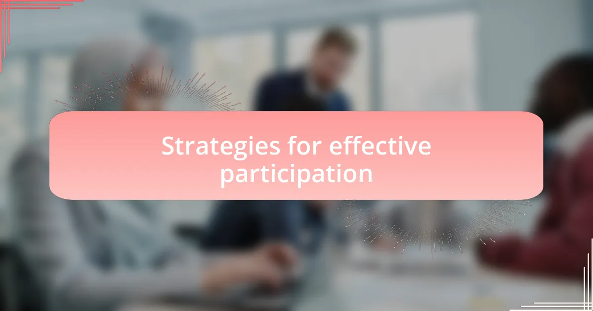 Strategies for effective participation