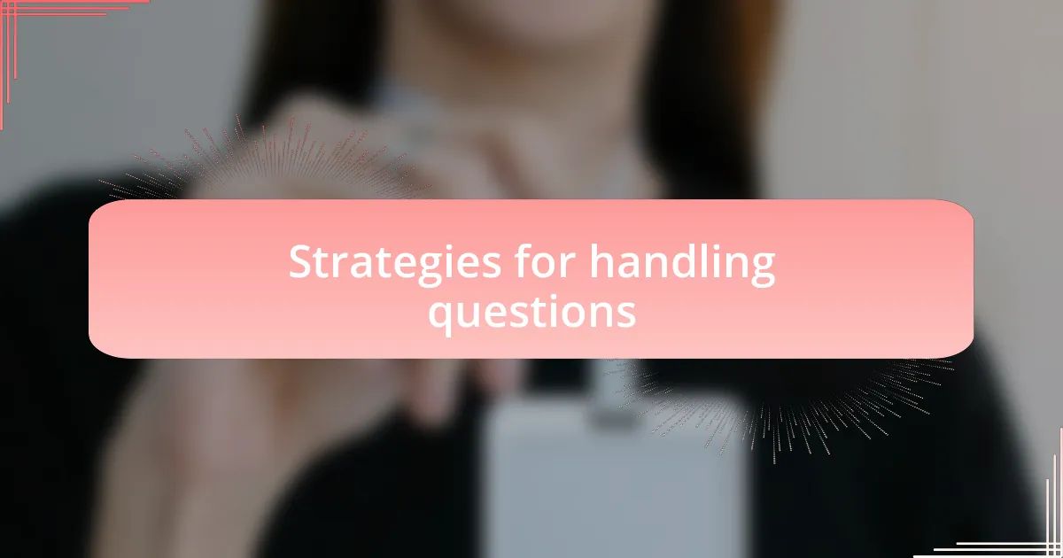 Strategies for handling questions