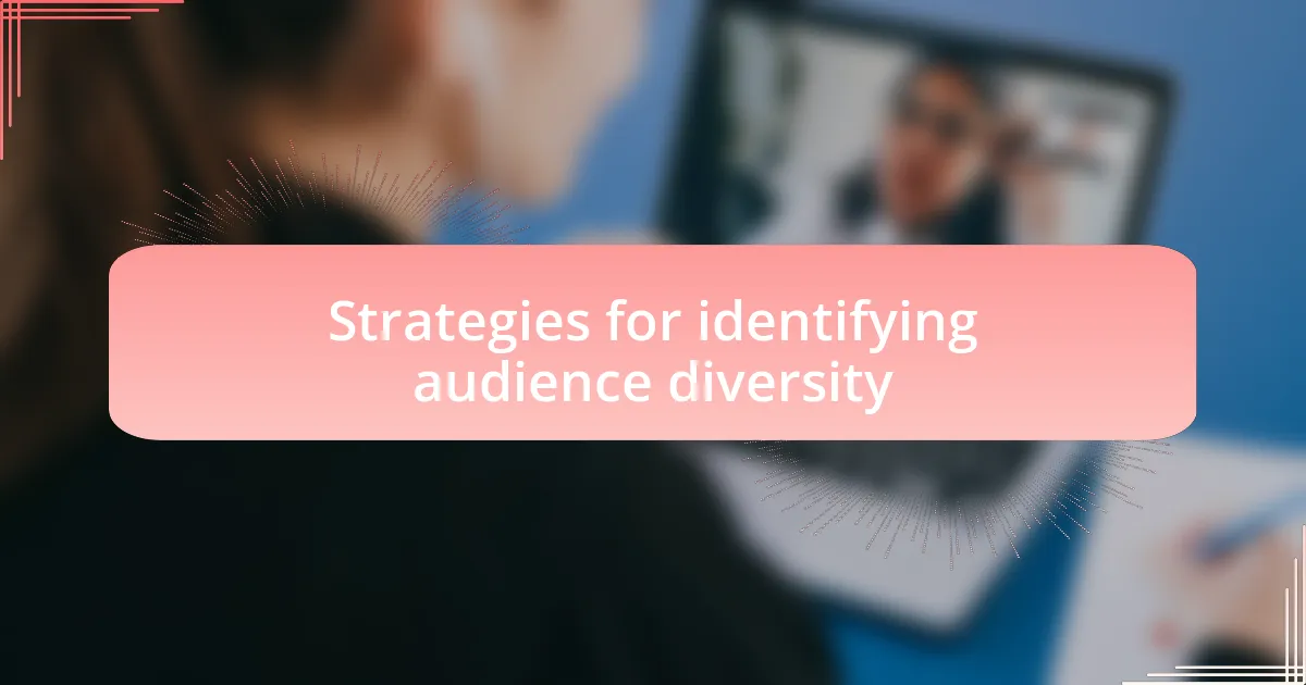 Strategies for identifying audience diversity