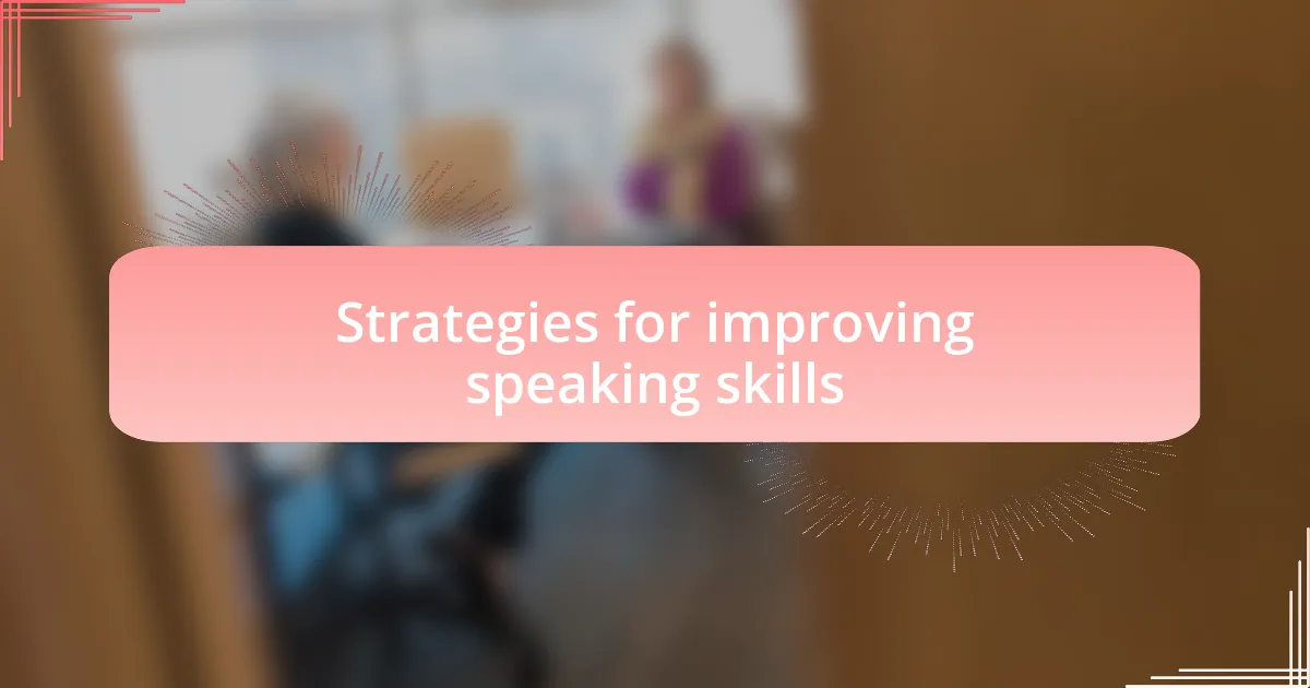 Strategies for improving speaking skills