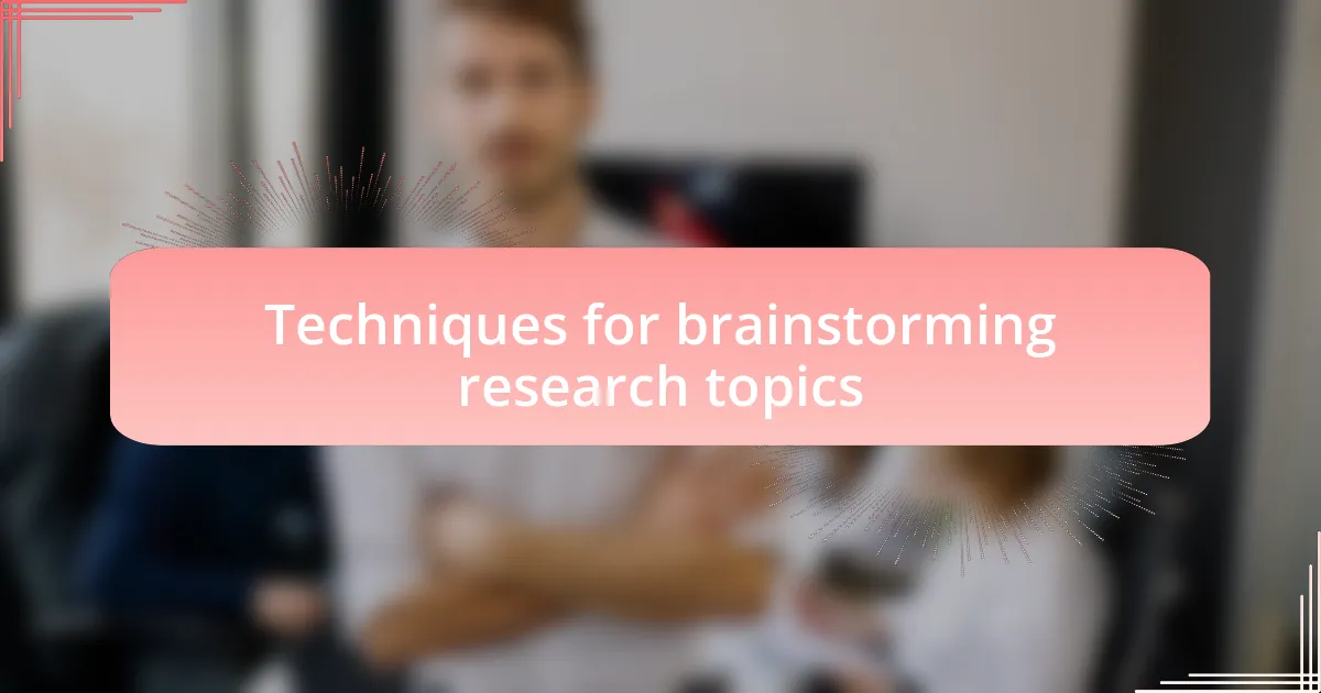 Techniques for brainstorming research topics
