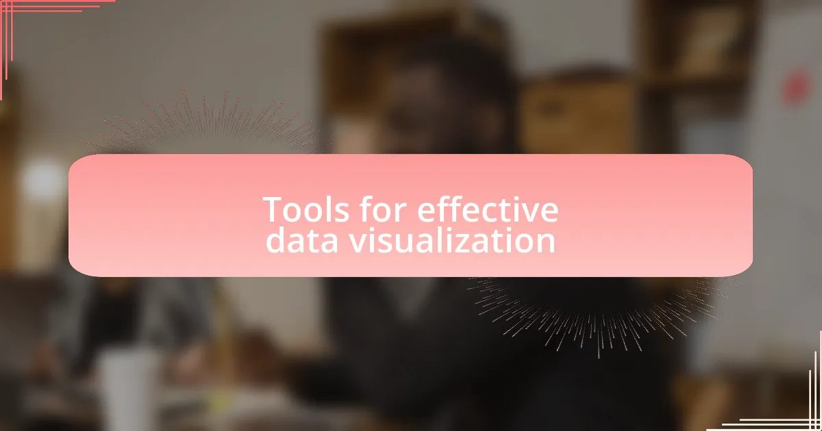 Tools for effective data visualization