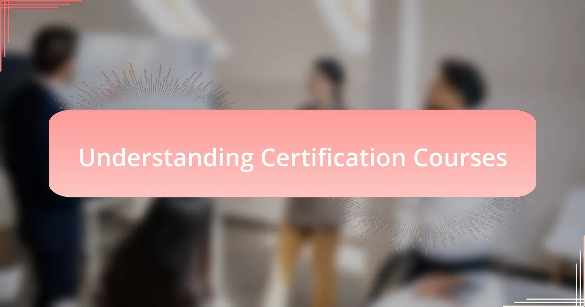 Understanding Certification Courses
