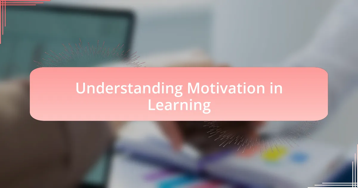 Understanding Motivation in Learning