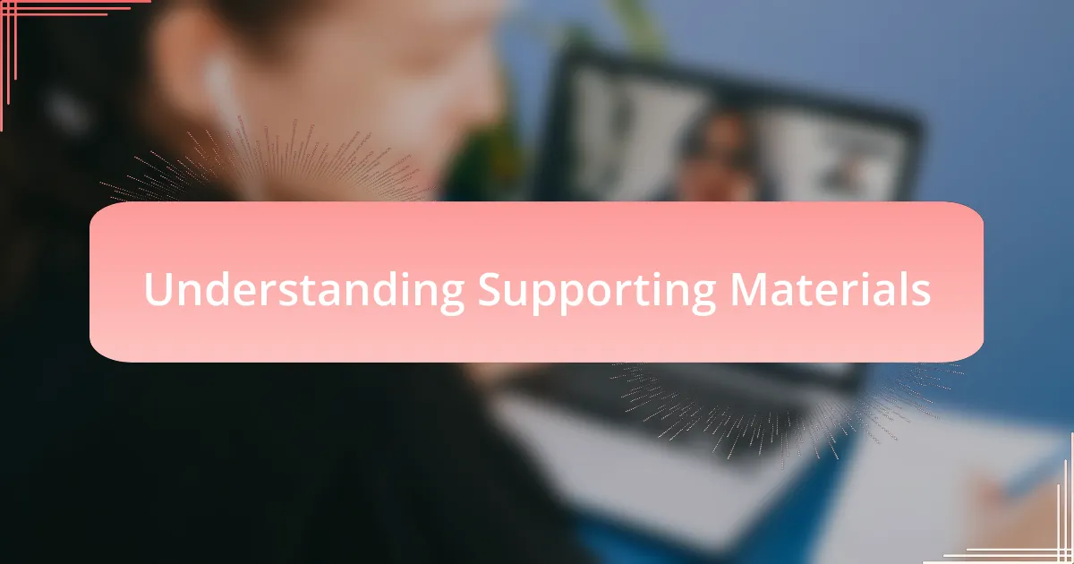 Understanding Supporting Materials