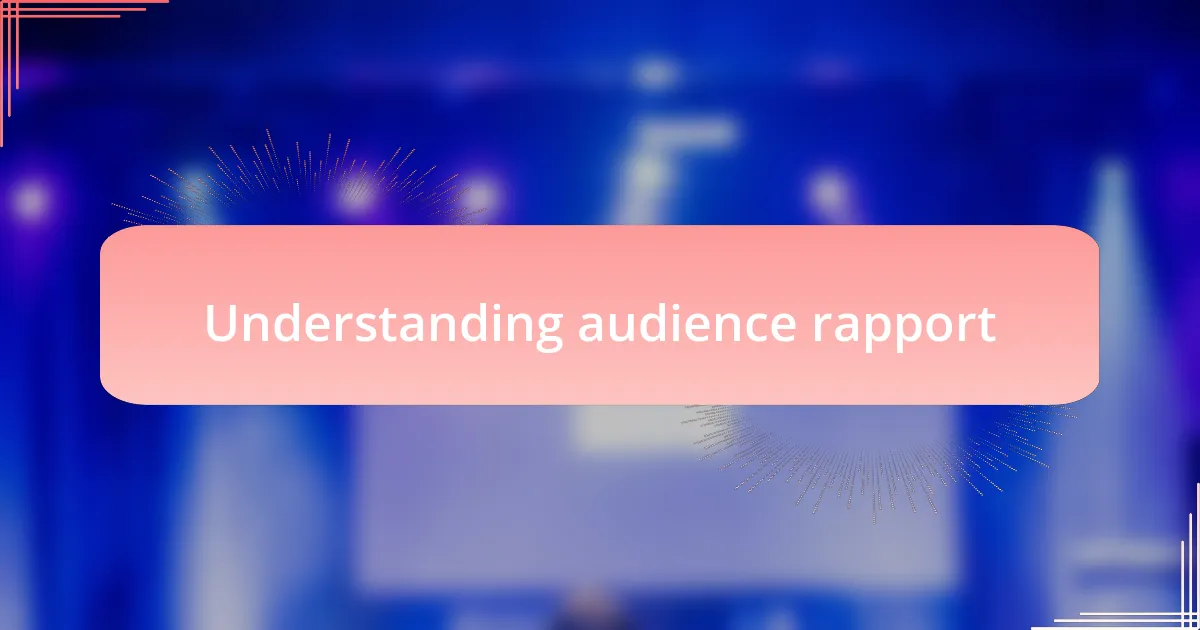 Understanding audience rapport