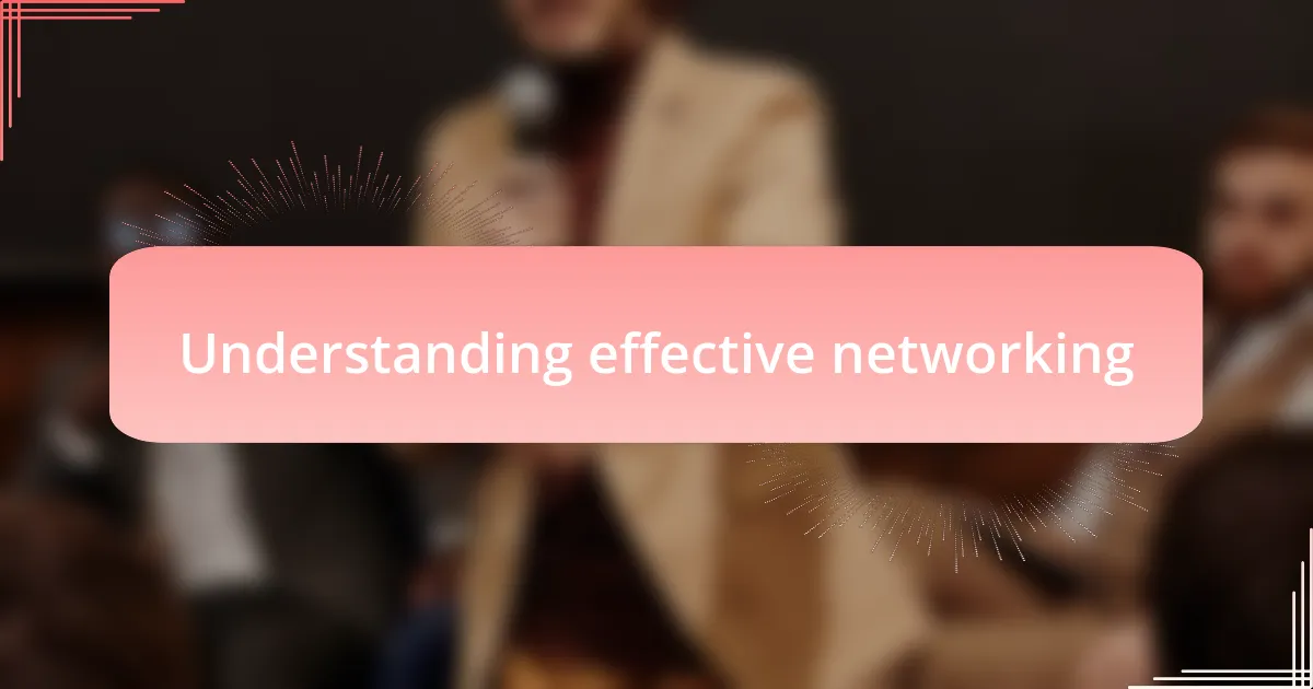 Understanding effective networking