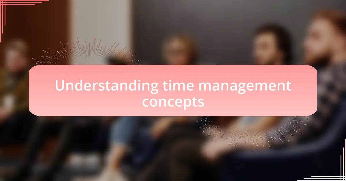 Understanding time management concepts
